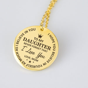 To My Daughter - Believe In Yourself Necklace From Mom - Awesomesons